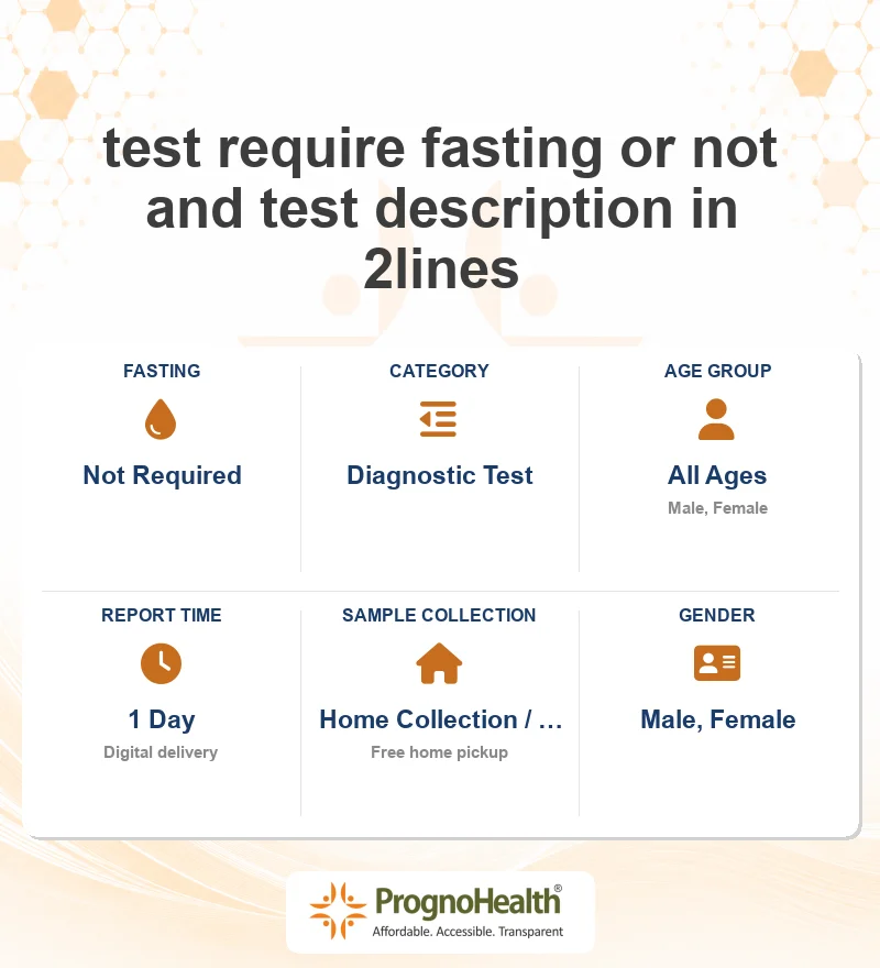 test require fasting or not and test description in 2lines