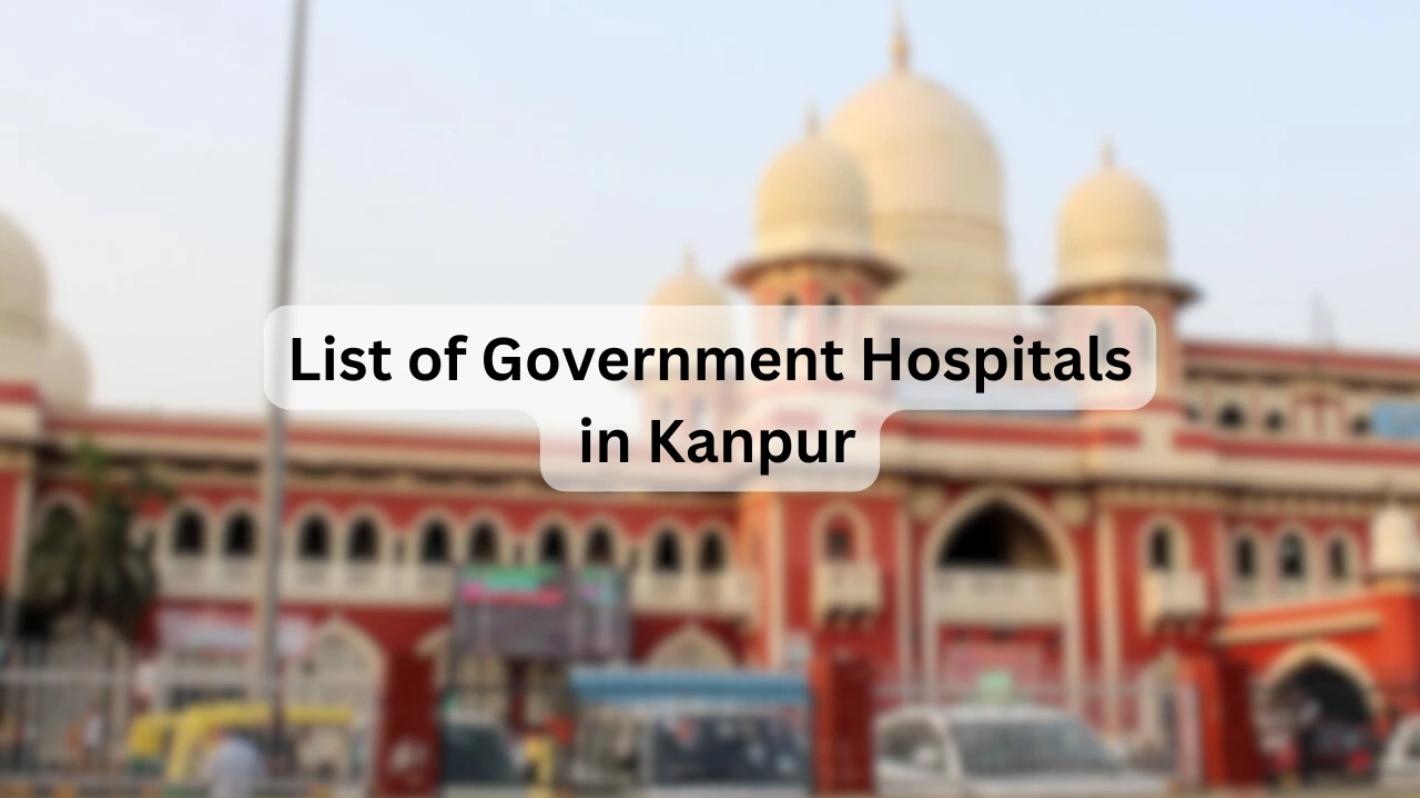 List of Government Hospitals in Kanpur